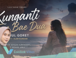 “Kunganti Epe Bae Dua”, Lagu Sasak yang angkat luka penantian dan janji yang dikhianati, berikut liriknya