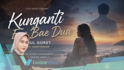 “Kunganti Epe Bae Dua”, Lagu Sasak yang angkat luka penantian dan janji yang dikhianati, berikut liriknya